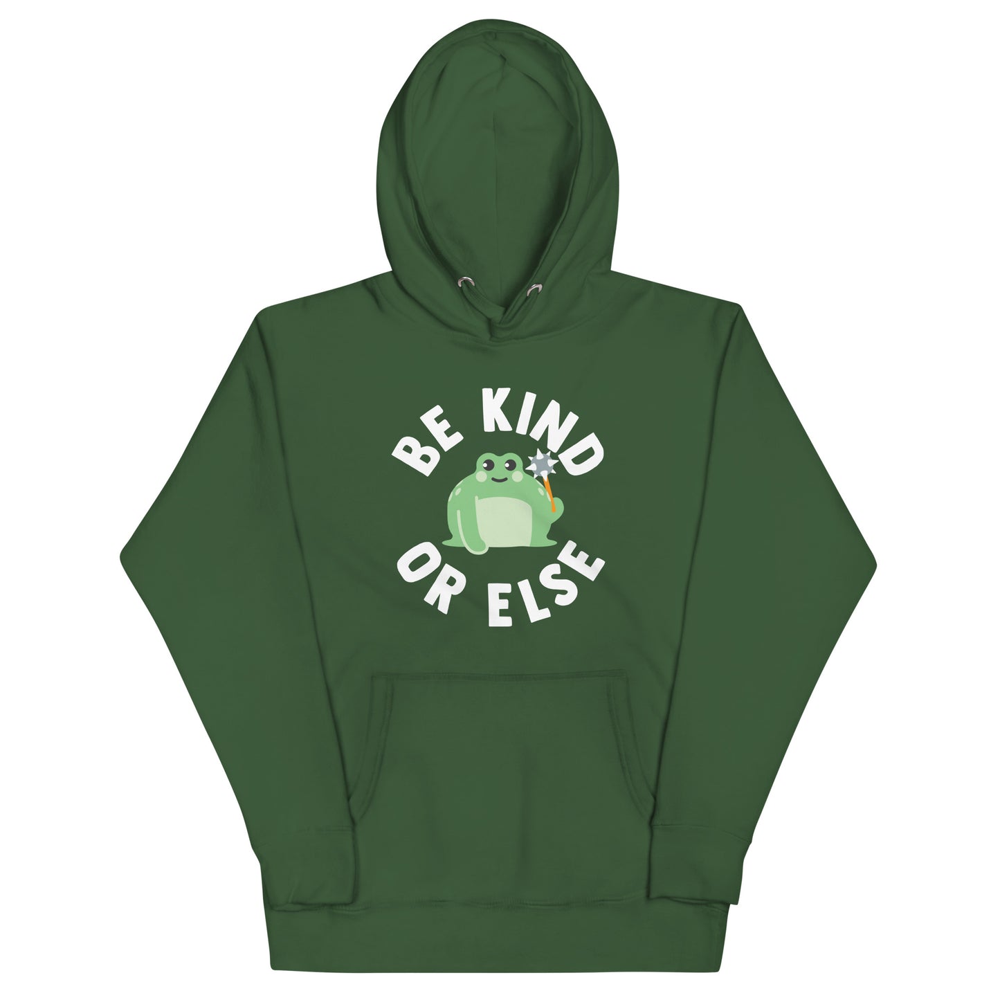 Be Kind Or Else Unisex Hoodie