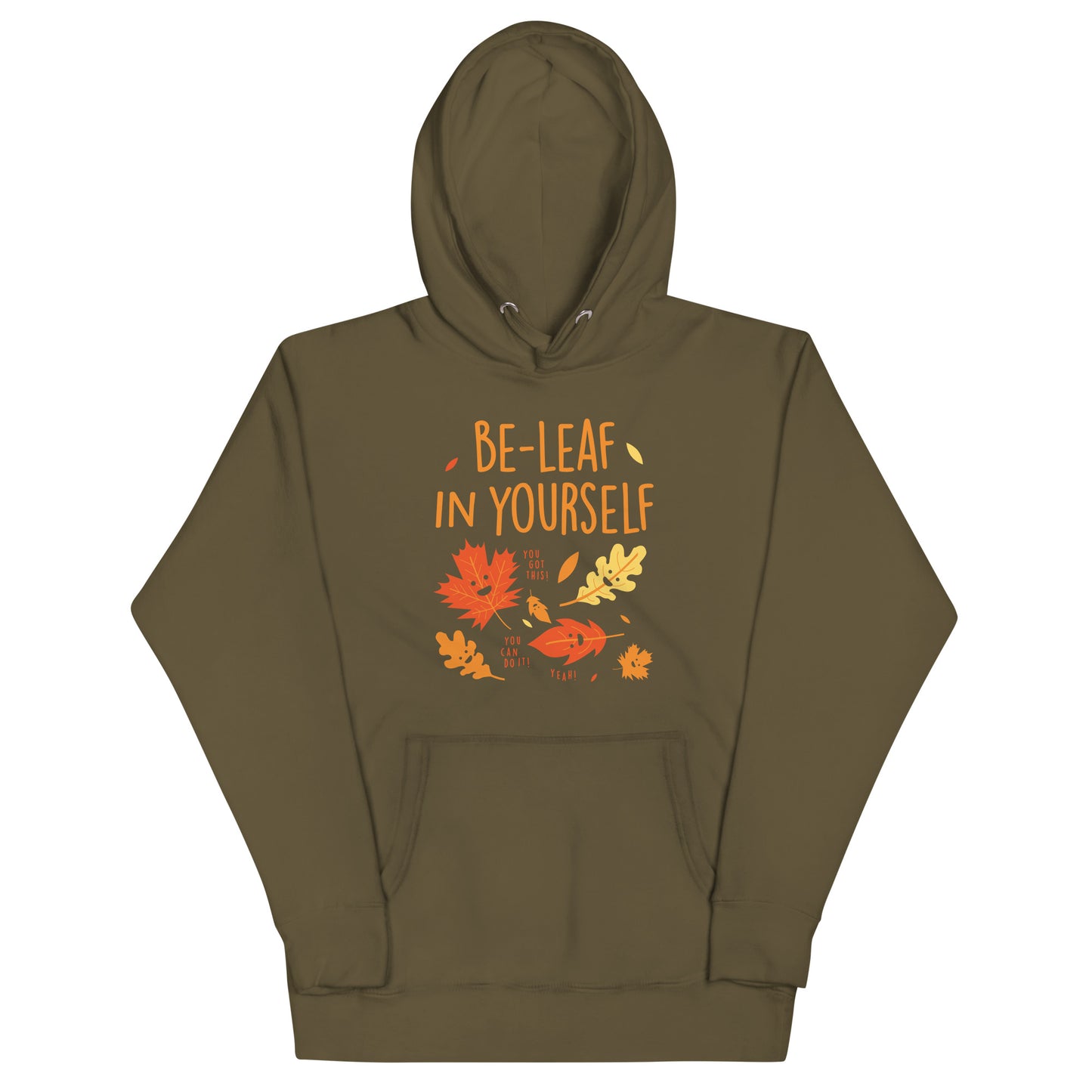 Be-Leaf In Yourself Unisex Hoodie