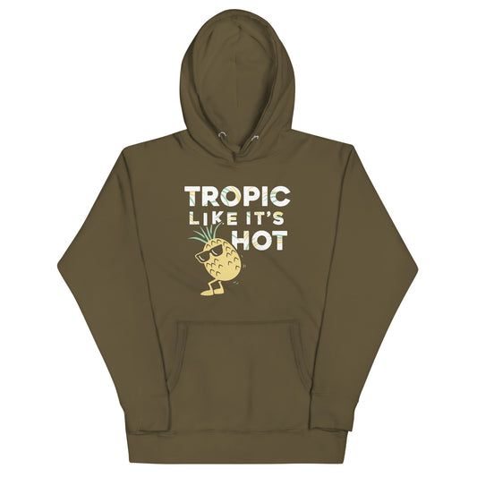 Tropic Like It's Hot Unisex Hoodie