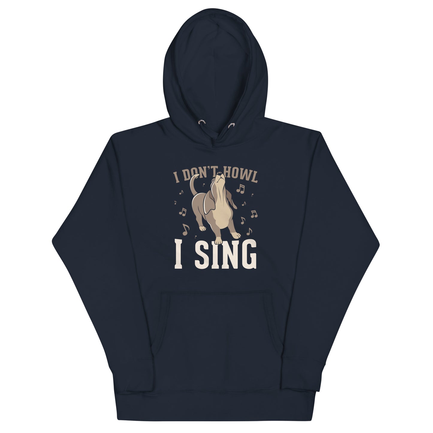 I Don't Howl I Sing Unisex Hoodie