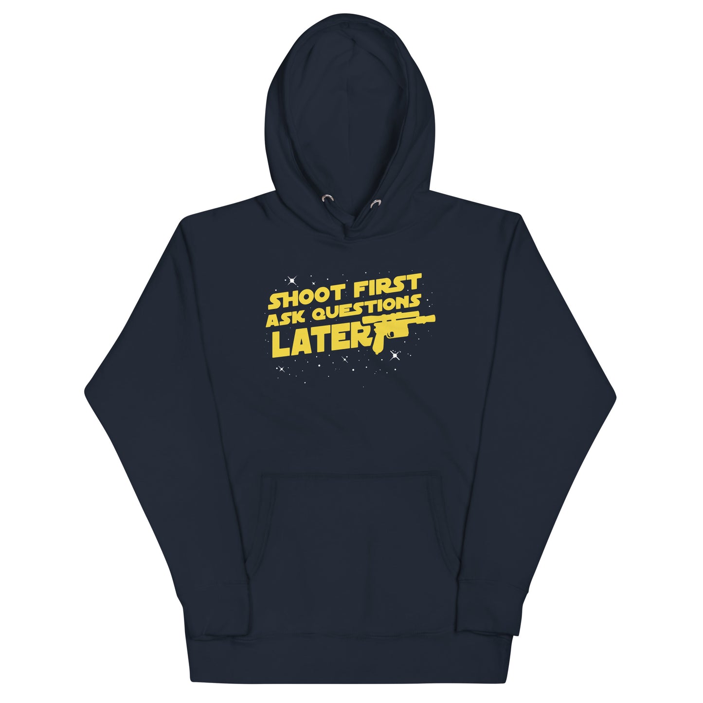 Shoot First Ask Questions Later Unisex Hoodie