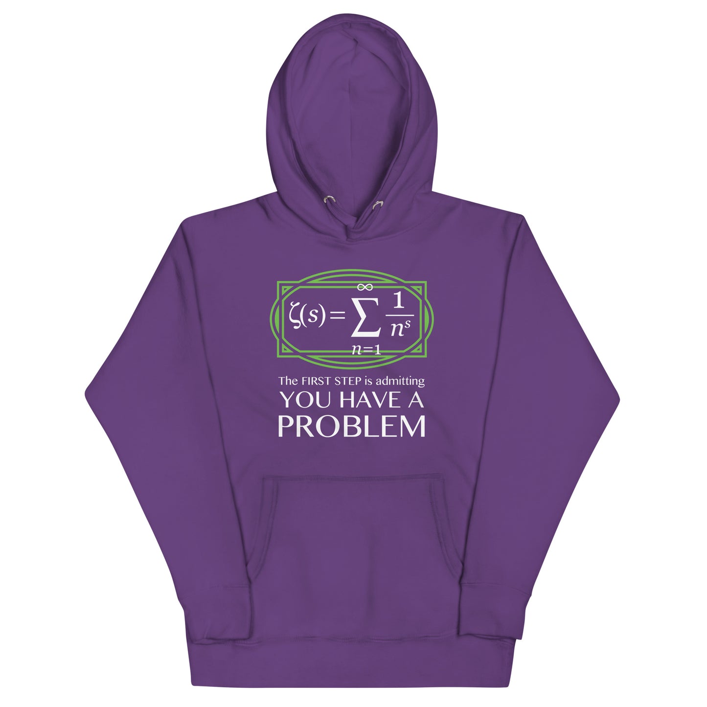 You Have A Problem Unisex Hoodie