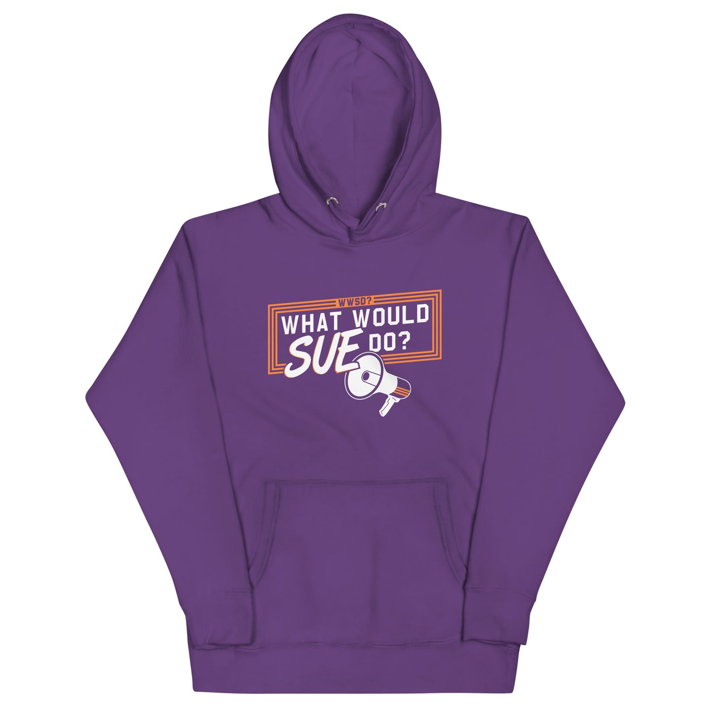 What Would Sue Do? Unisex Hoodie