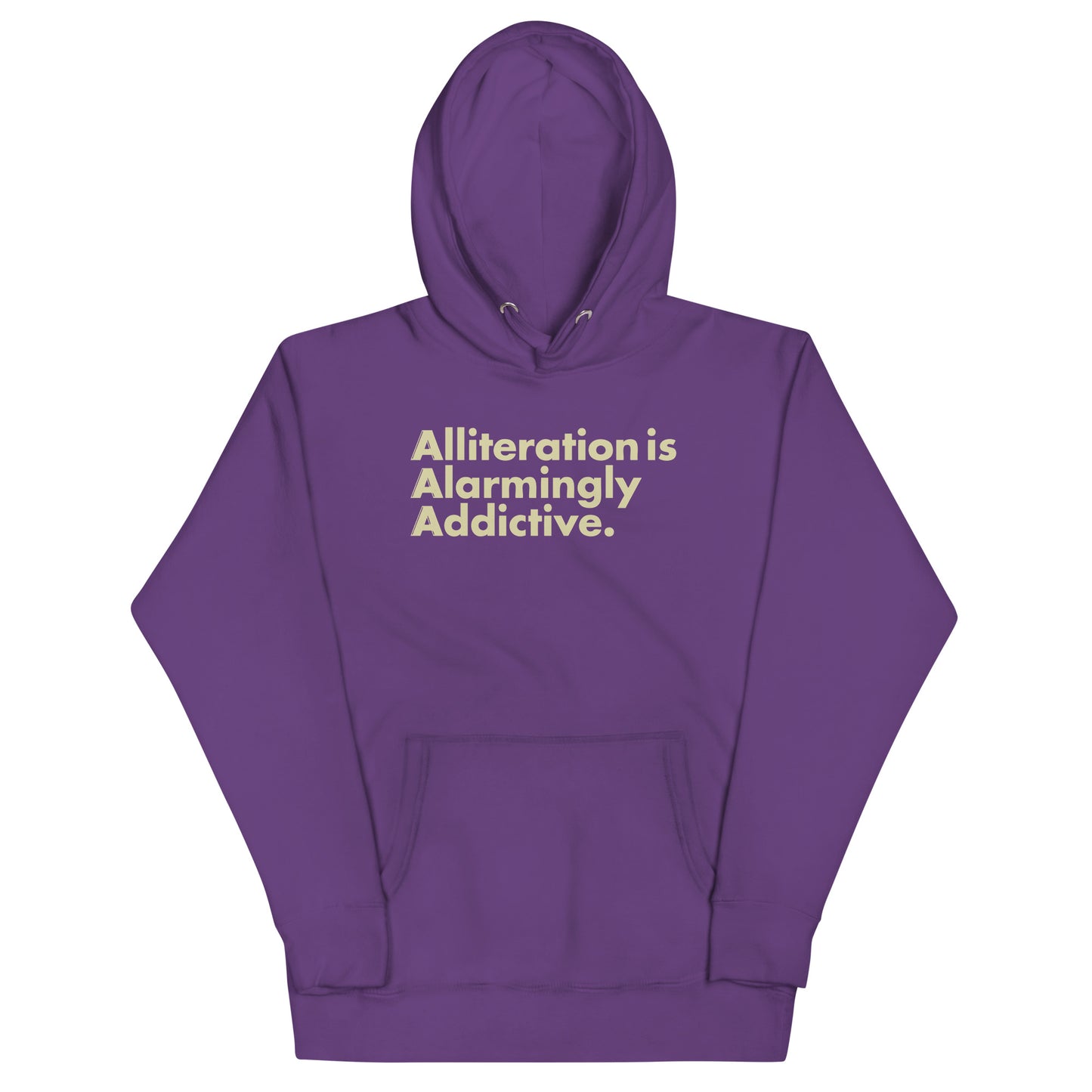 Alliteration Is Alarmingly Addictive Unisex Hoodie