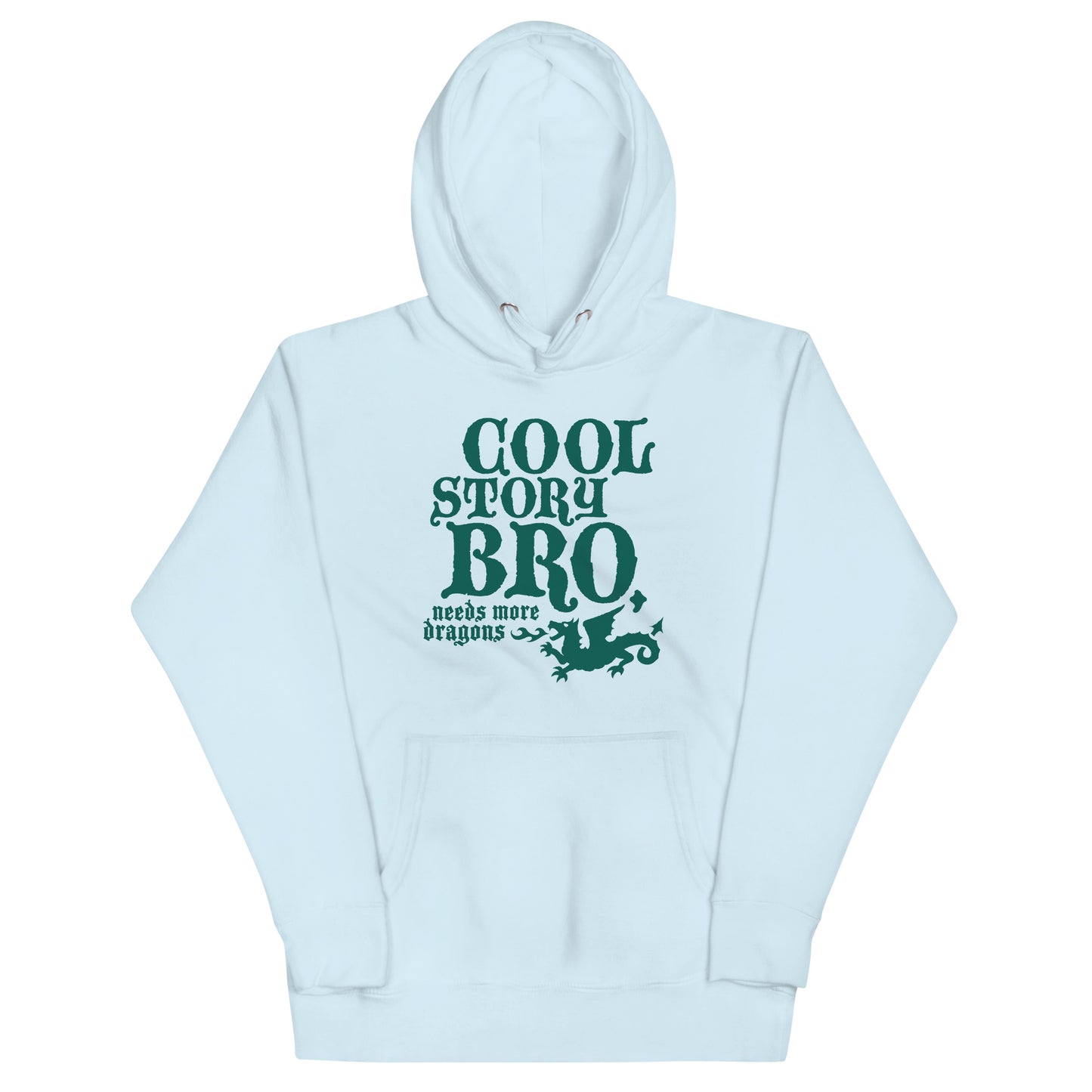 Cool Story Bro, Needs More Dragons Unisex Hoodie