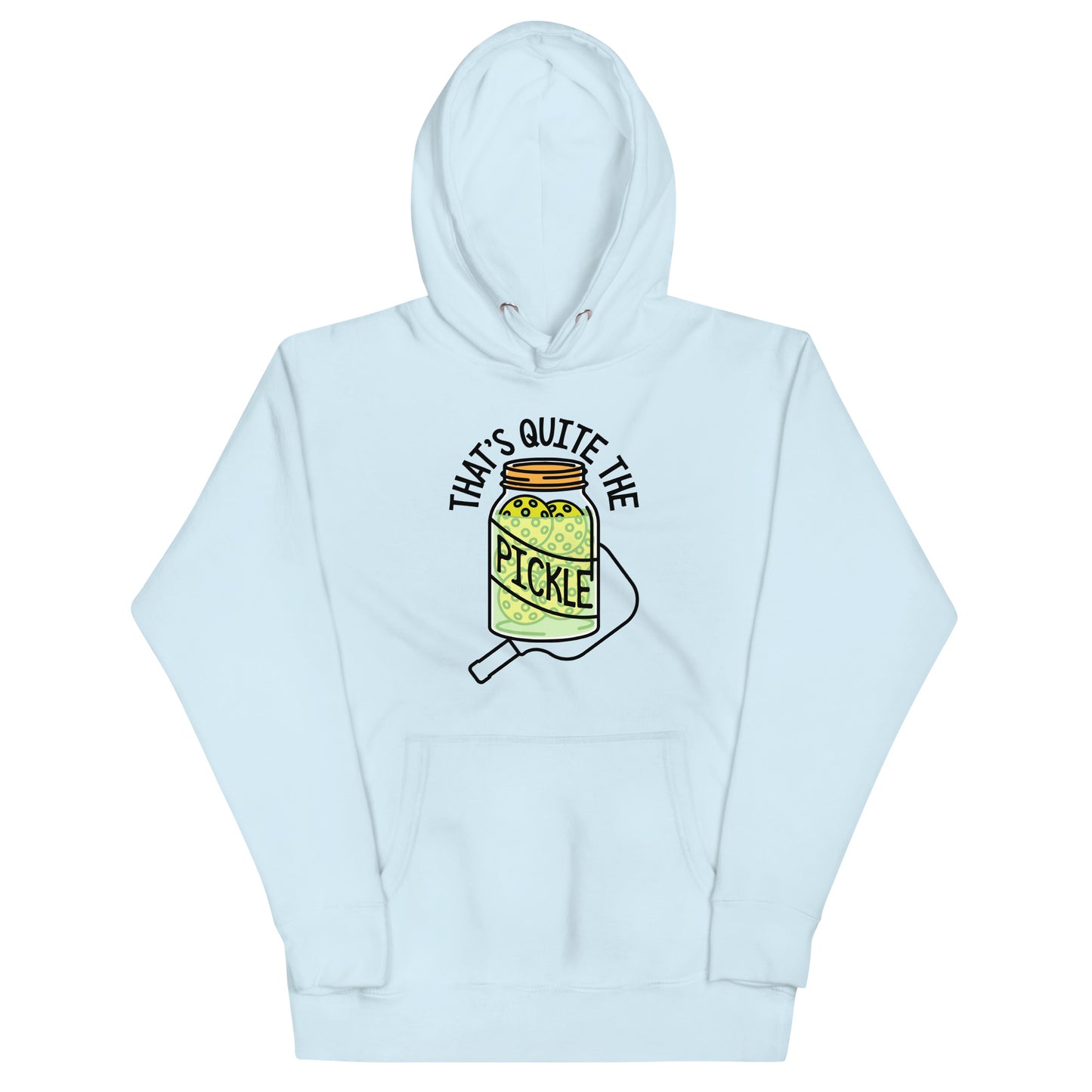 That's Quite The Pickle Unisex Hoodie