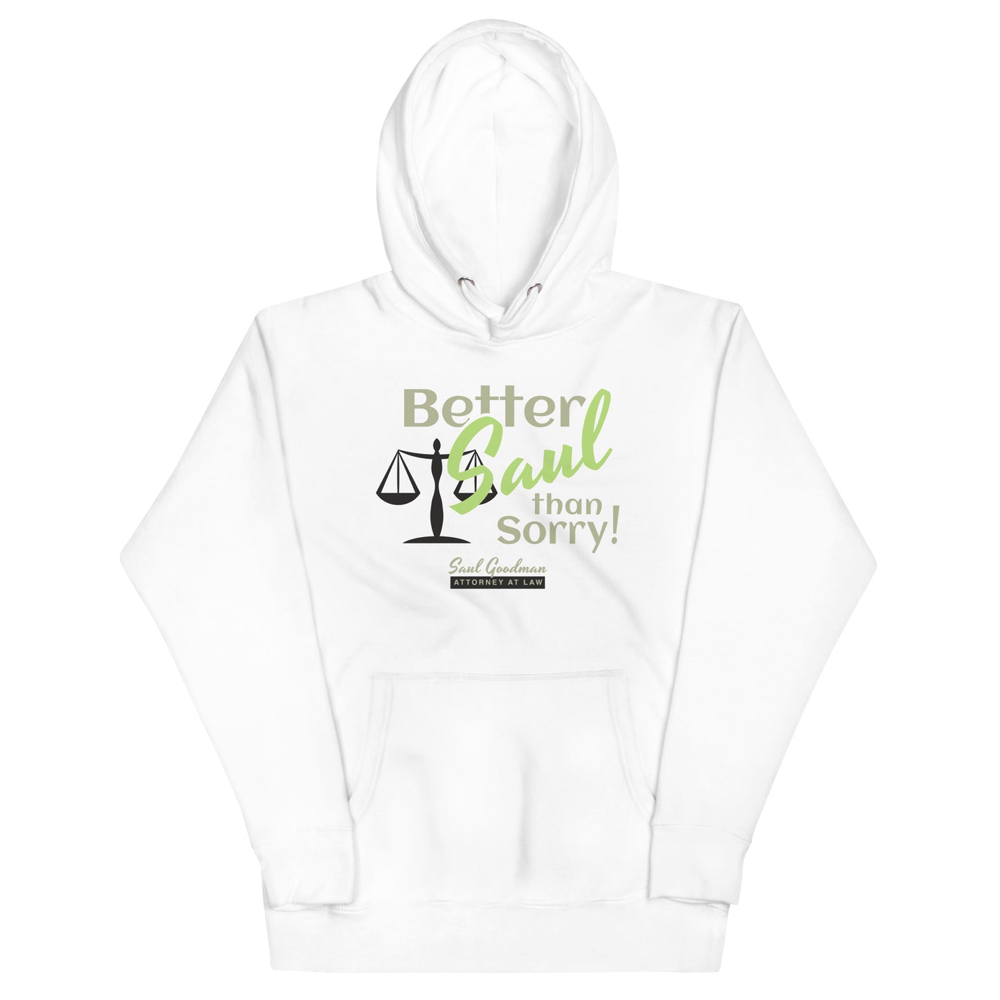 Better Saul Than Sorry! Unisex Hoodie