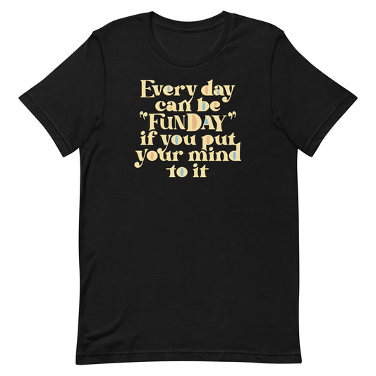 Every Day Can Be Funday Men's Signature Tee