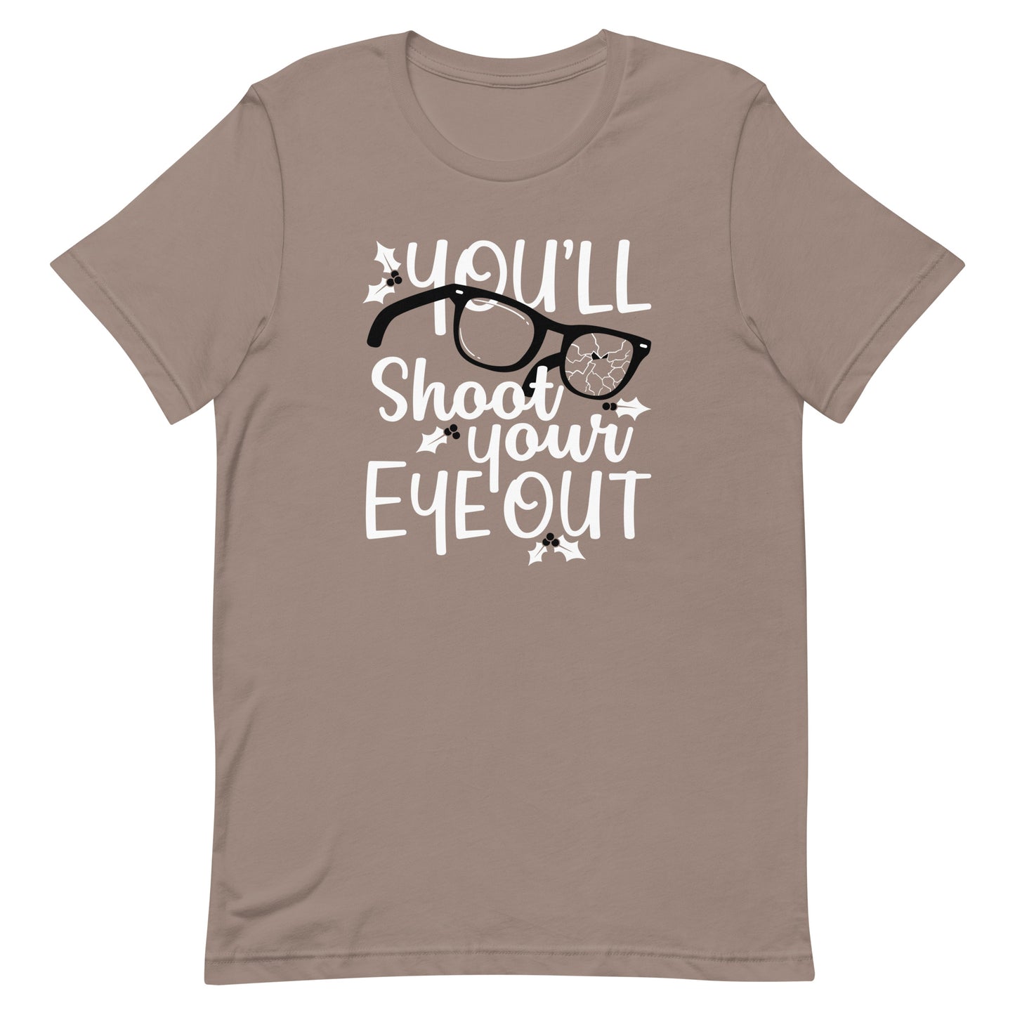 You'll Shoot Your Eye Out Men's Signature Tee