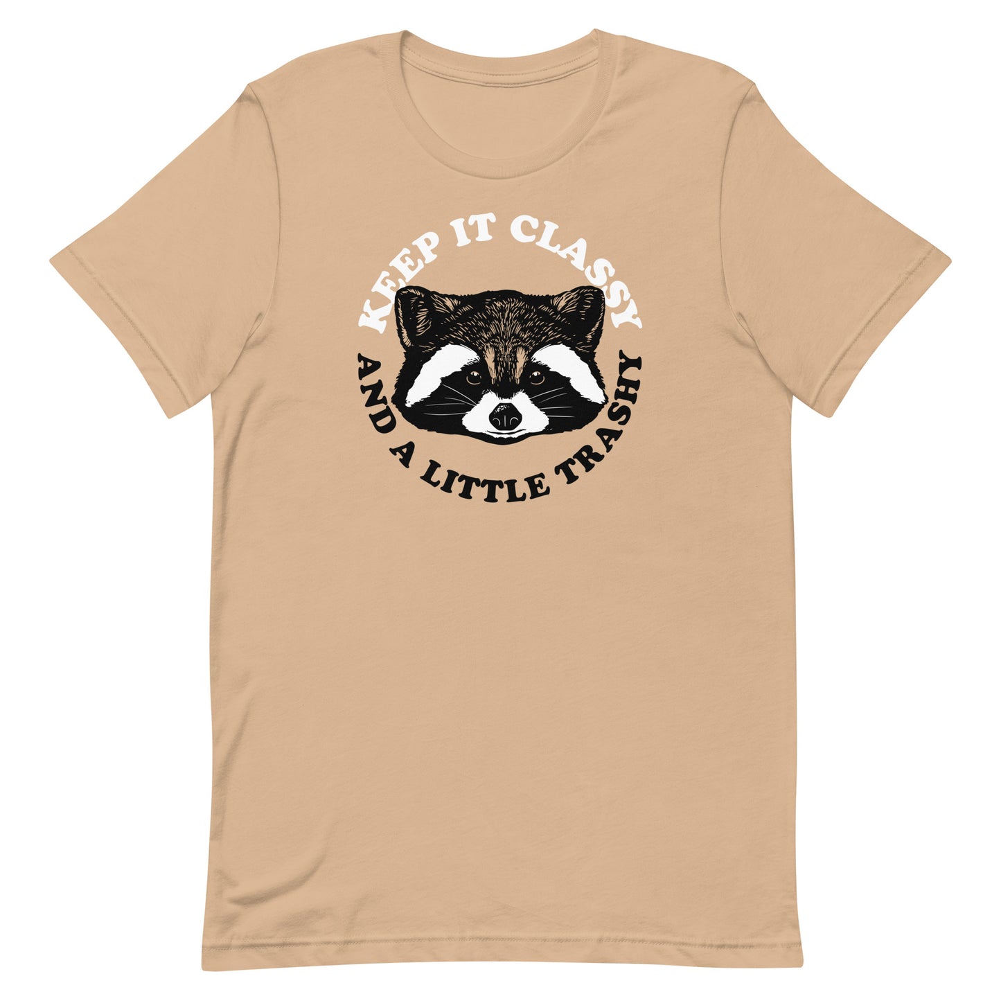 Keep It Classy And A Little Trashy Men's Signature Tee