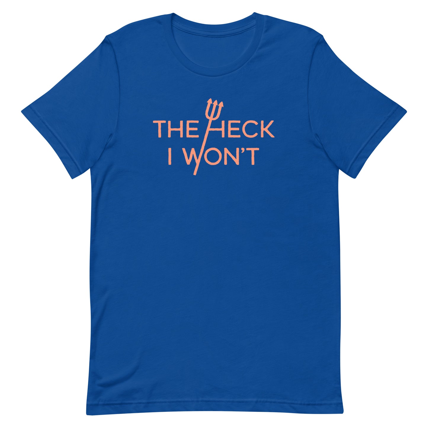 The Heck I Won't Men's Signature Tee