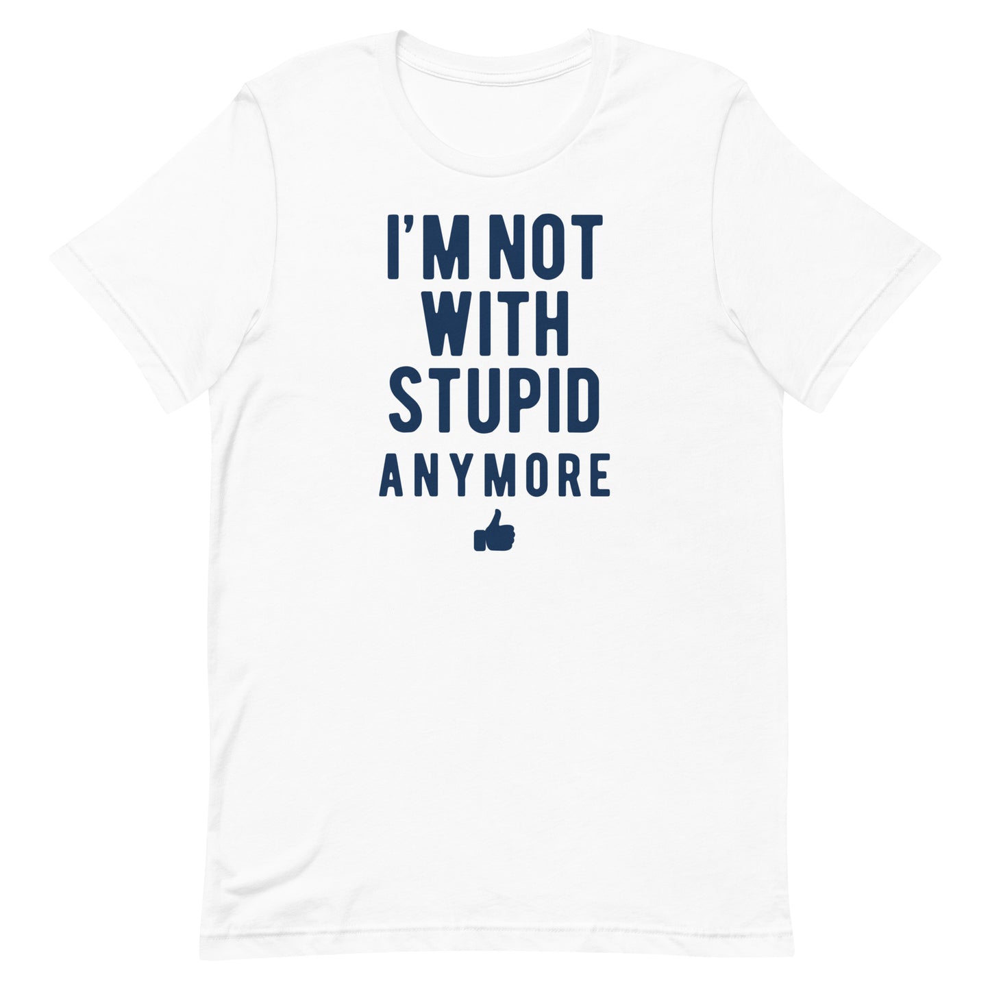 I'm Not With Stupid Anymore Men's Signature Tee