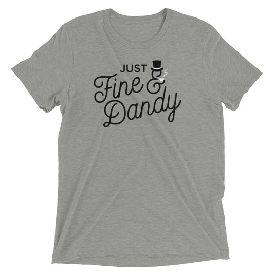 Just Fine And Dandy Men's Tri-Blend Tee