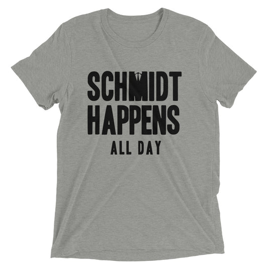Schmidt Happens All Day Men's Tri-Blend Tee