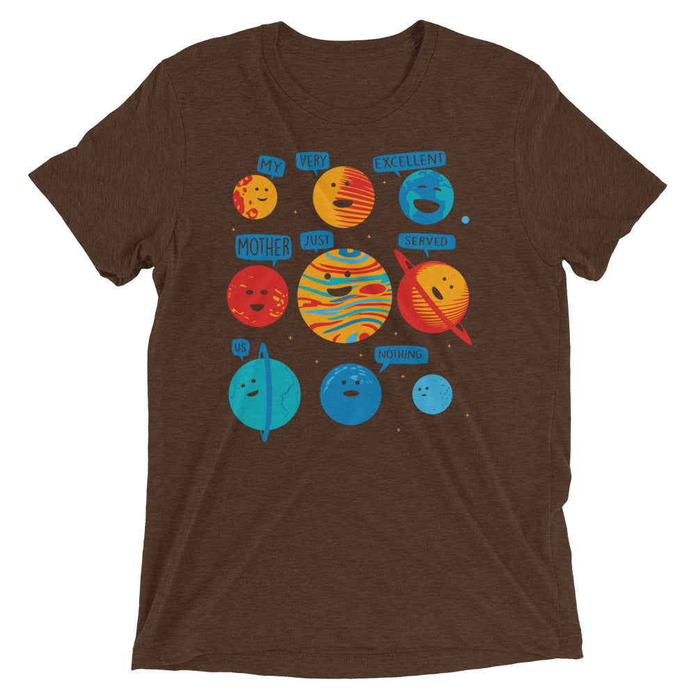 My Very Excellent Mother Just Served Us Nothing Men's Tri-Blend Tee