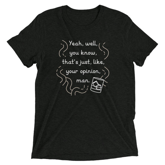 Your Opinion, Man Men's Tri-Blend Tee