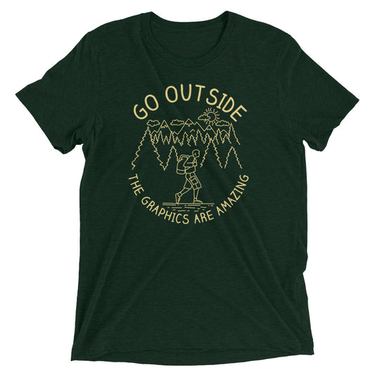 Go Outside The Graphics Are Amazing Men's Tri-Blend Tee
