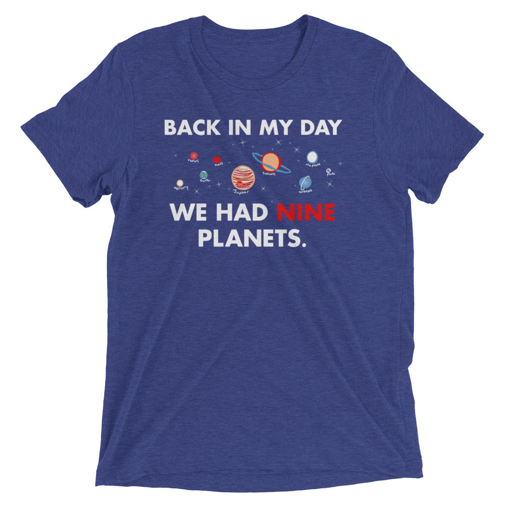 Back In My Day We Had Nine Planets Men's Tri-Blend Tee