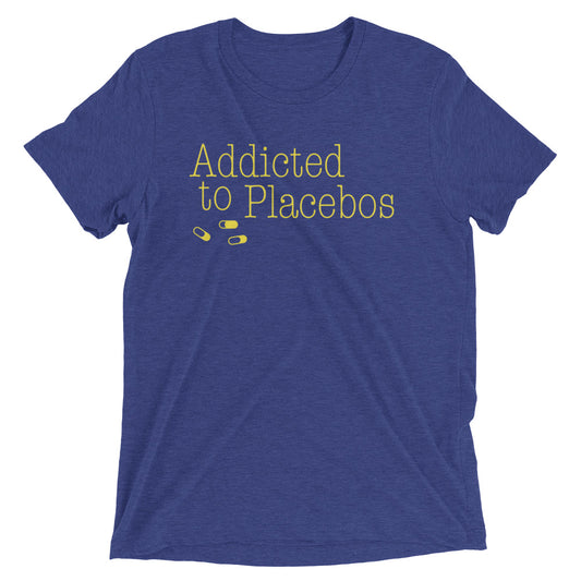 Addicted To Placebos Men's Tri-Blend Tee