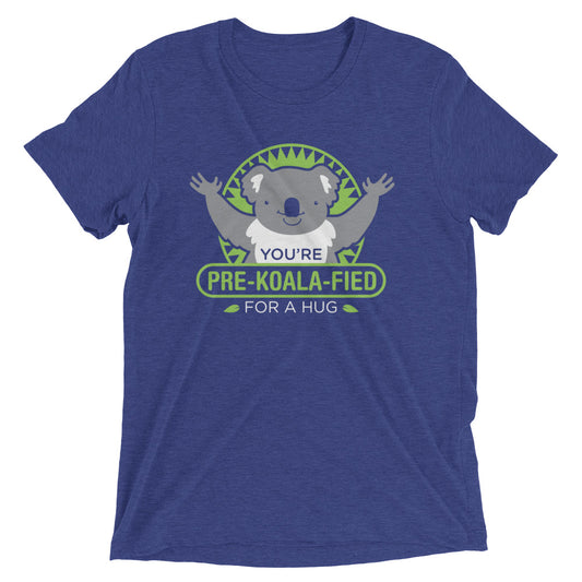 You're Pre-Koala-Fied For A Hug Men's Tri-Blend Tee
