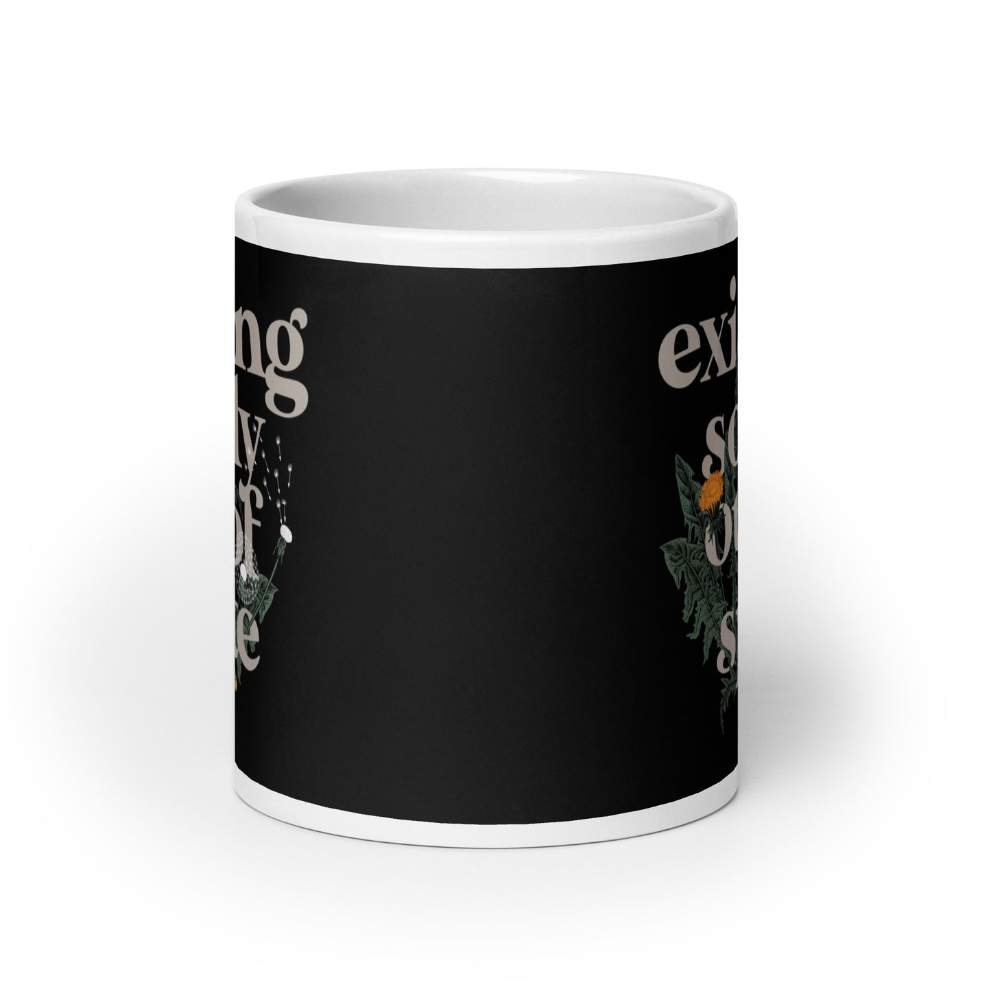 Existing Solely Out Of Spite Mug