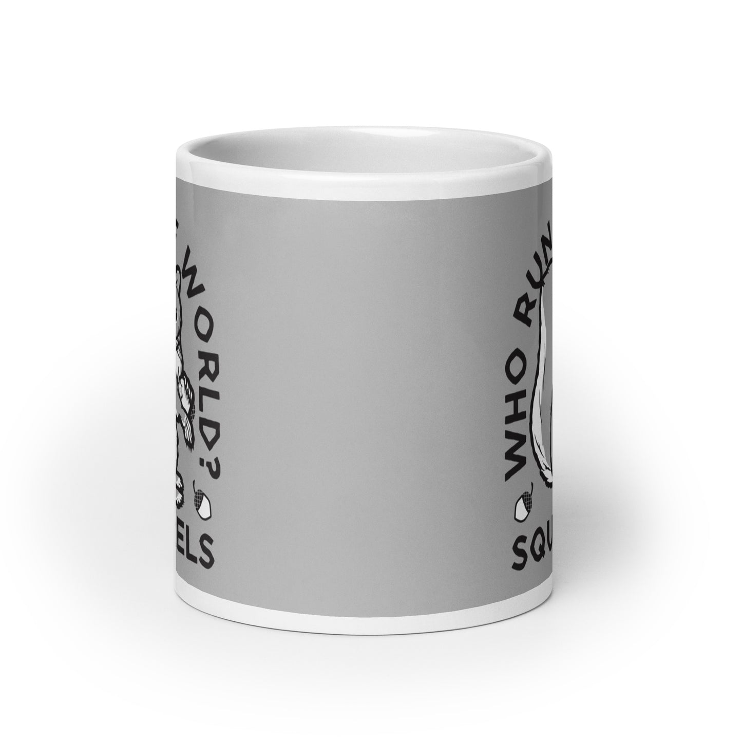 Who Run The World? Squirrels Mug