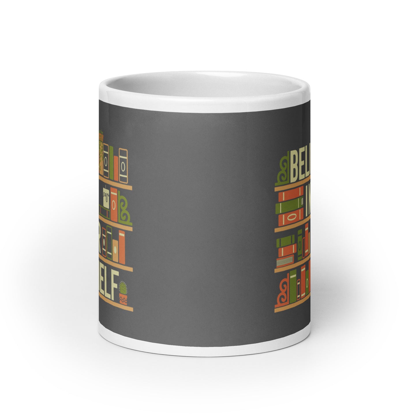 Believe In Your Shelf Mug