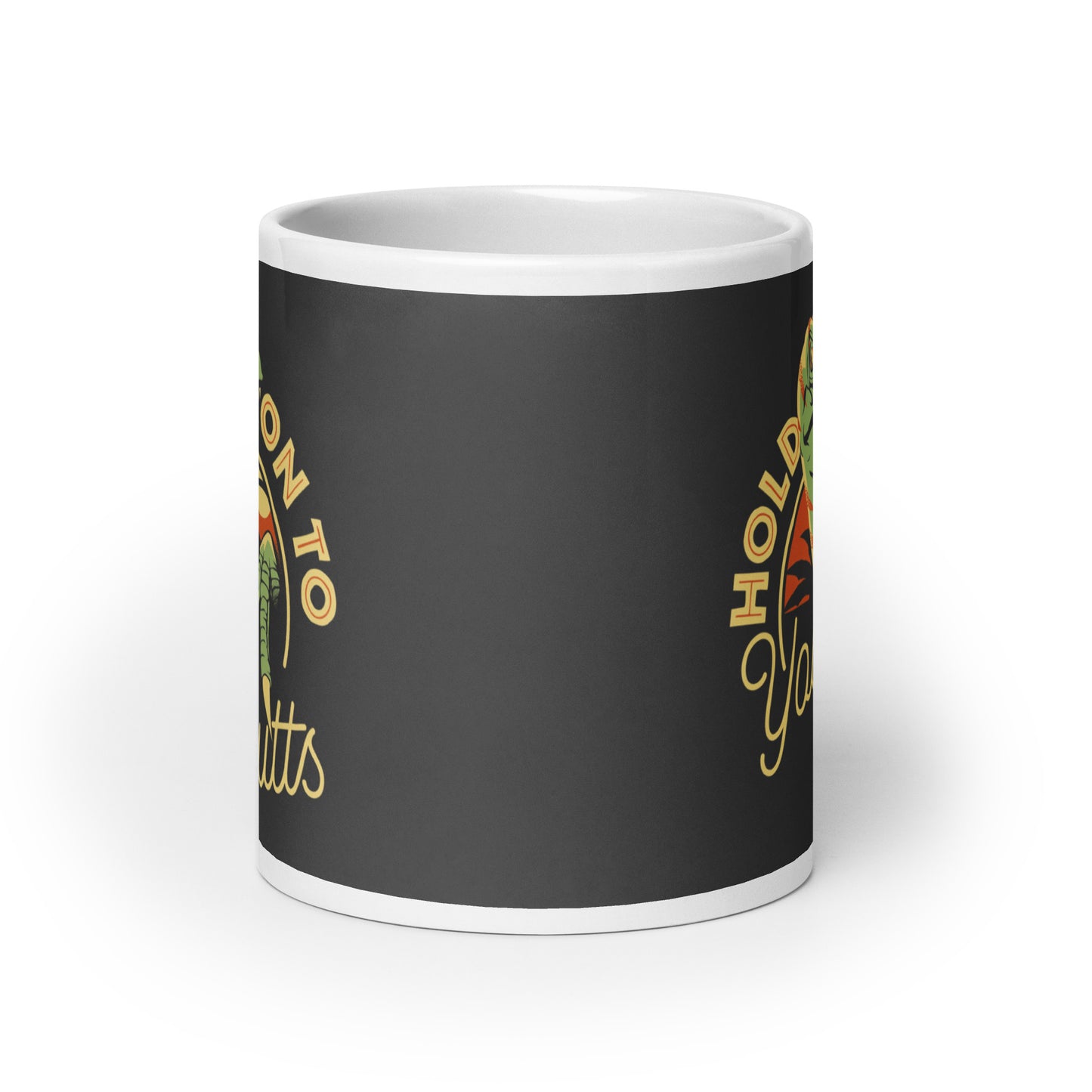 Hold On To Your Butts Mug