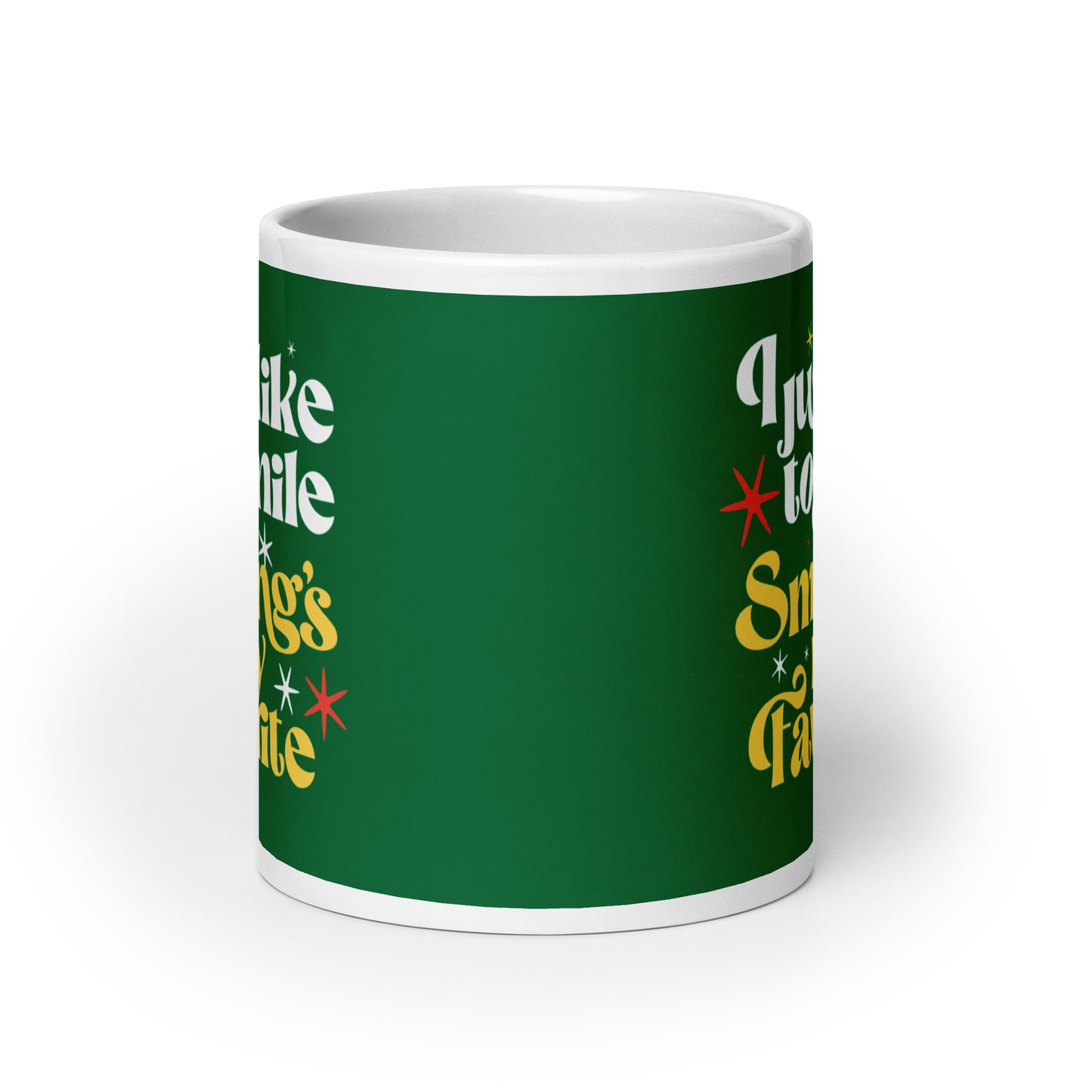 I Just Like To Smile Smiling's My Favorite Mug