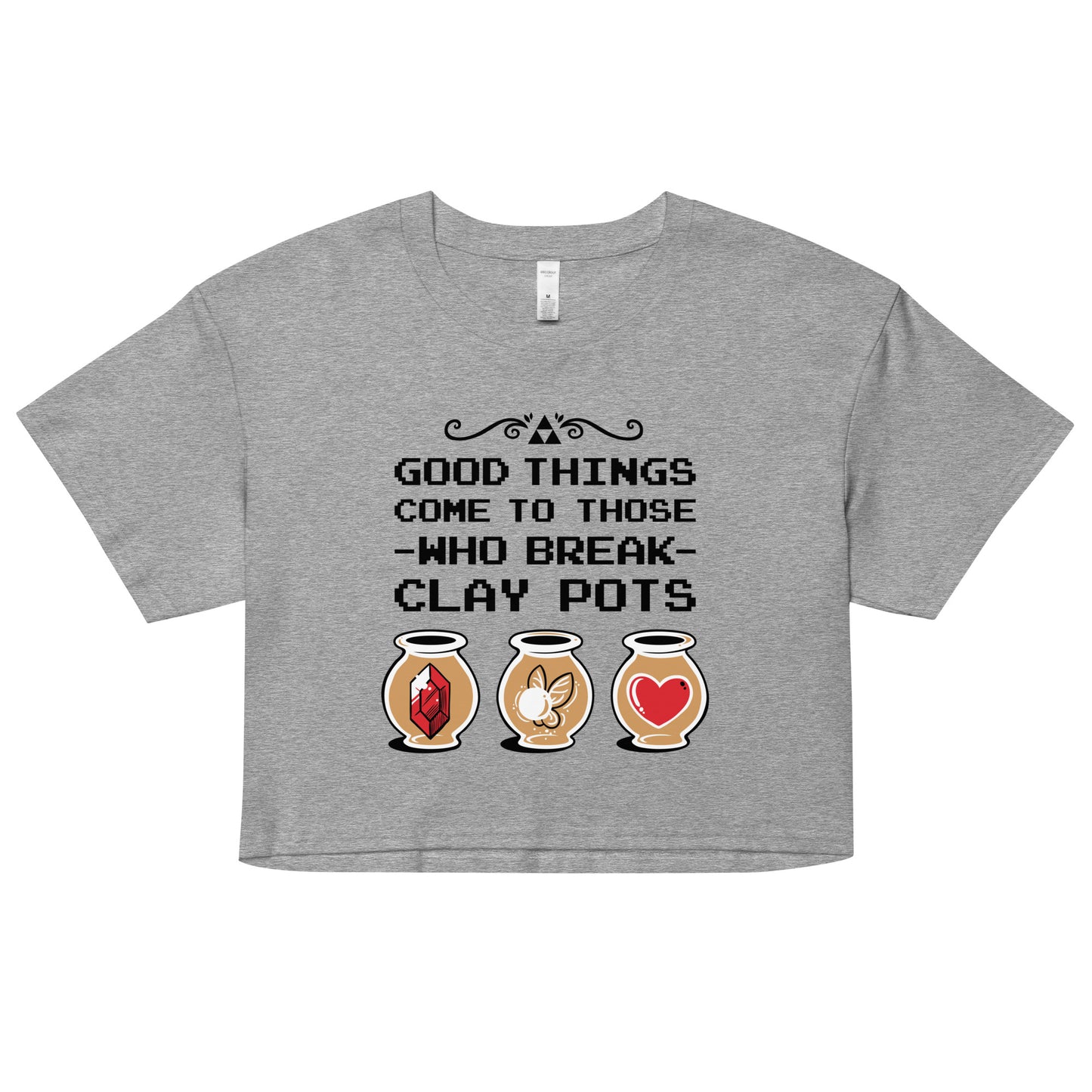Good Things Come To Those Who Break Clay Pots Women's Crop Tee