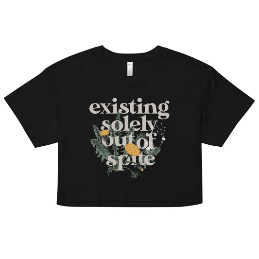 Existing Solely Out Of Spite Women's Crop Tee