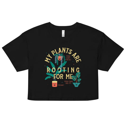 My Plants Are Rooting For Me Women's Crop Tee