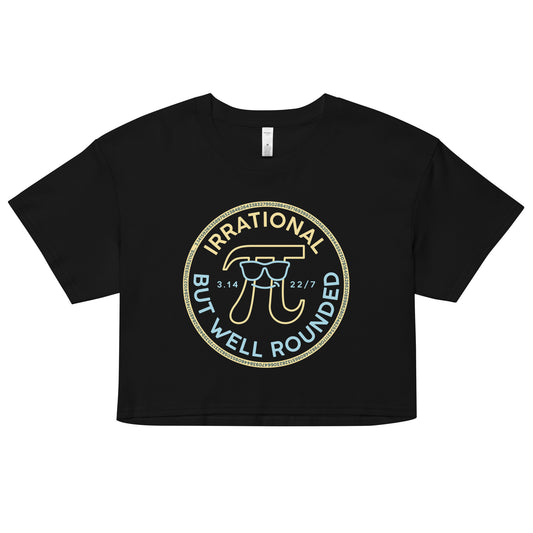 Irrational But Well Rounded Women's Crop Tee