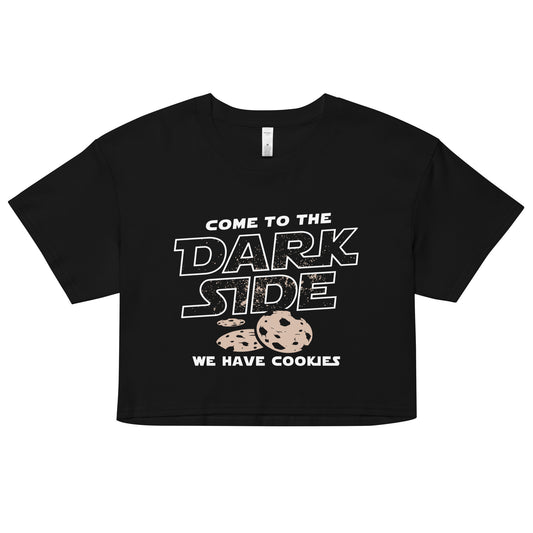 Come To The Dark Side, We Have Cookies Women's Crop Tee