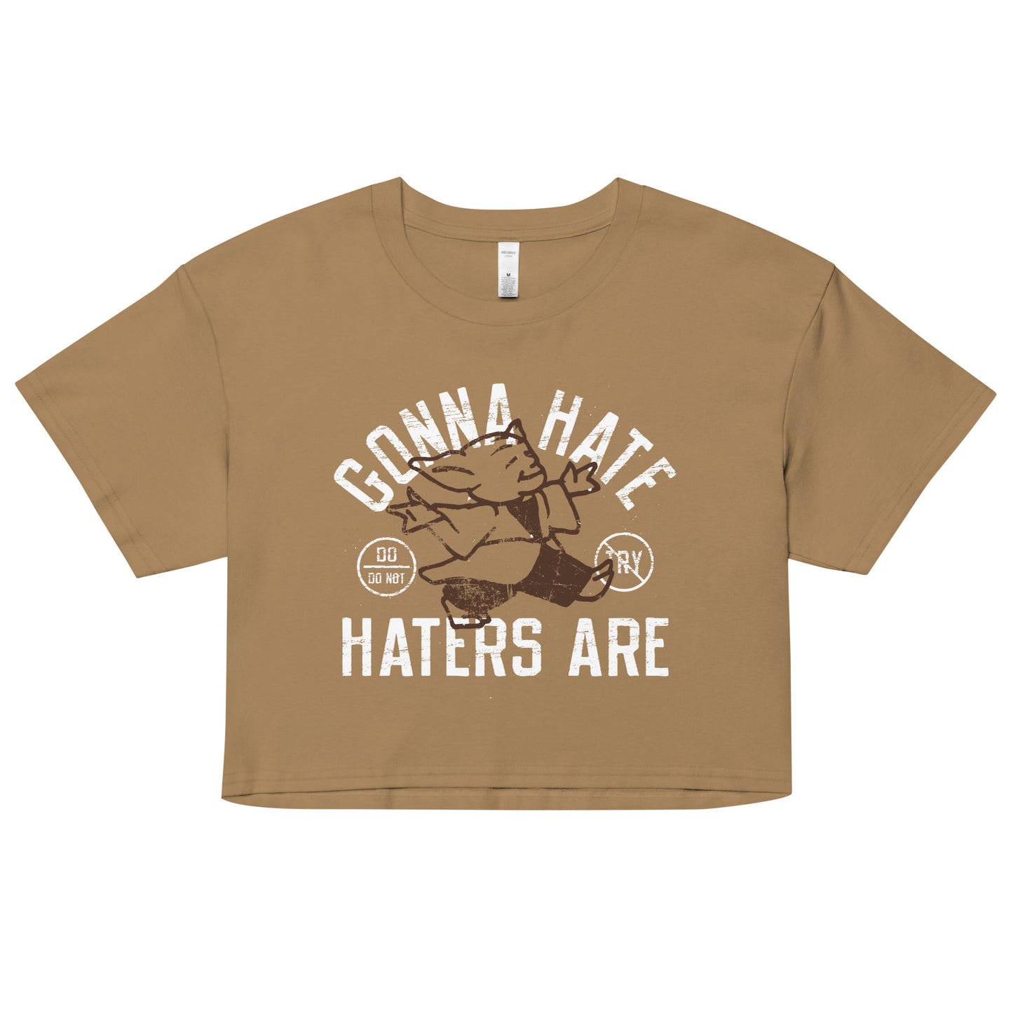 Gonna Hate Haters Are Women's Crop Tee