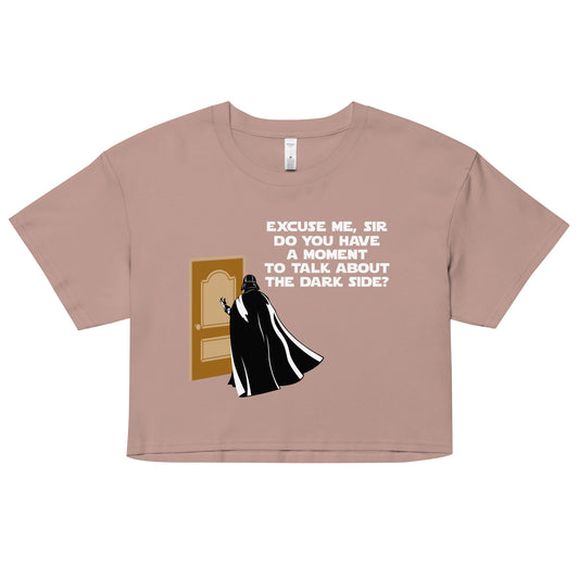 A Moment To Talk About The Dark Side Women's Crop Tee