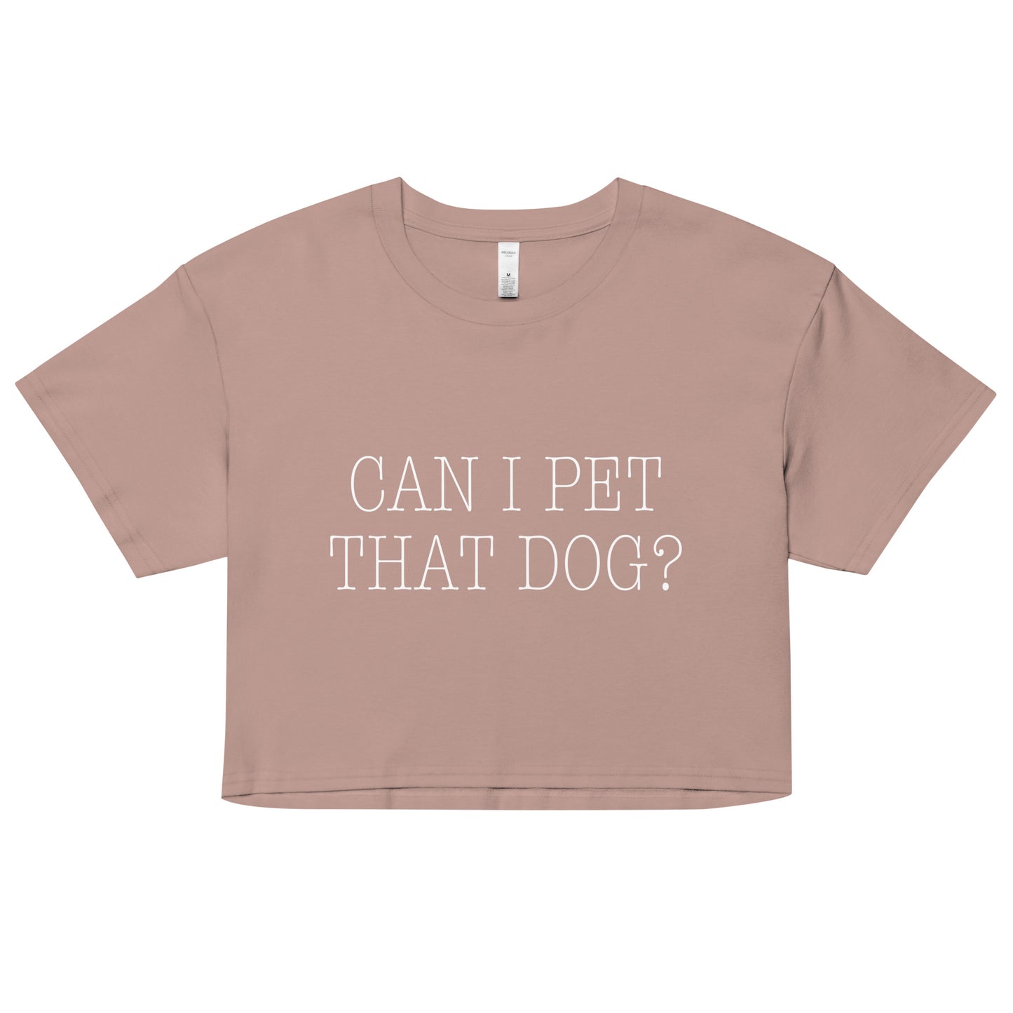 Can I Pet That Dog? Women's Crop Tee