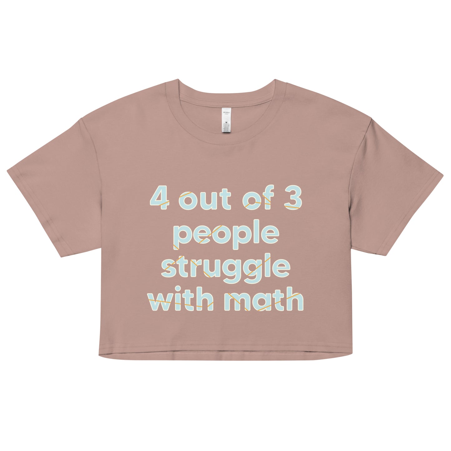 4 Out Of 3 People Struggle With Math Women's Crop Tee