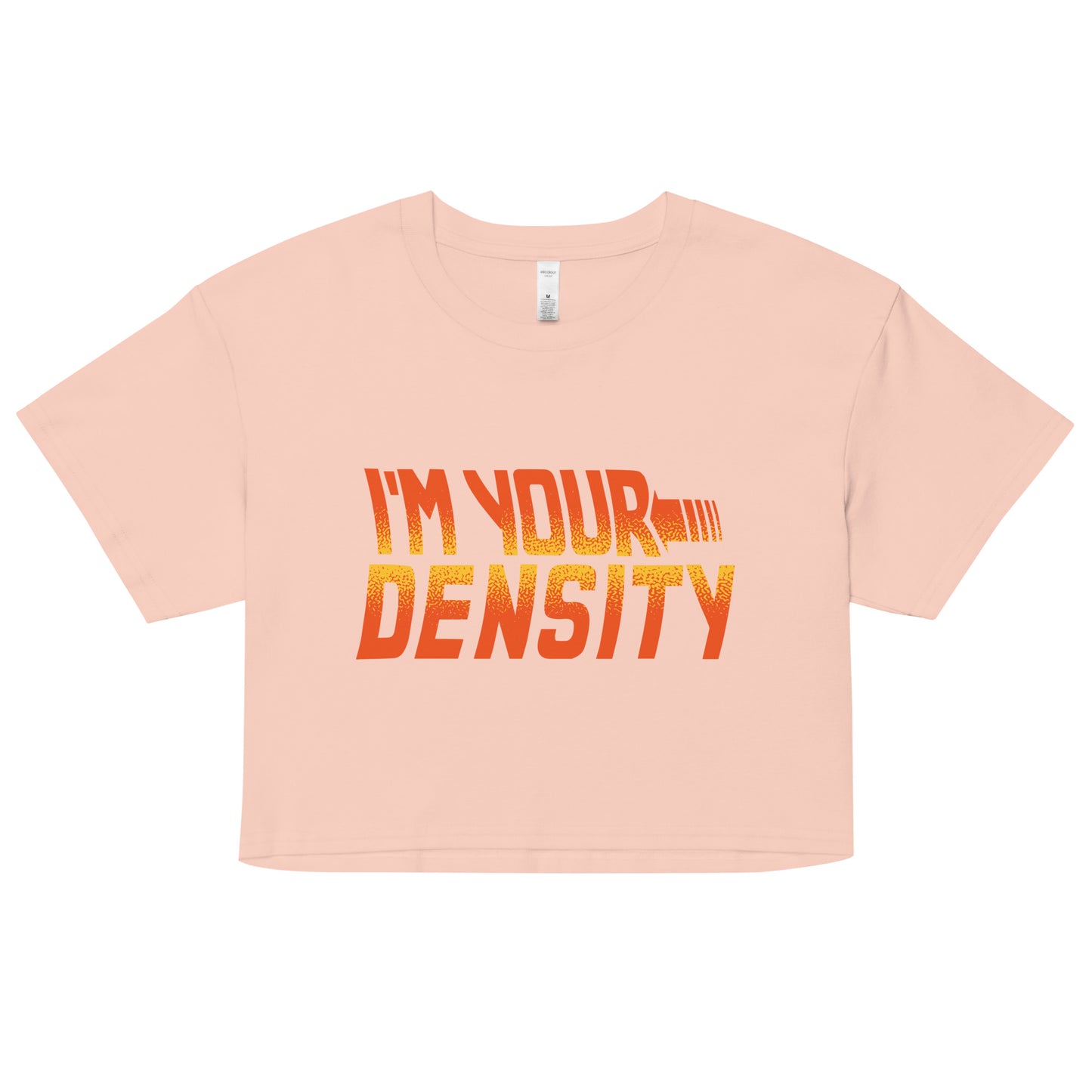 I'm Your Density Women's Crop Tee