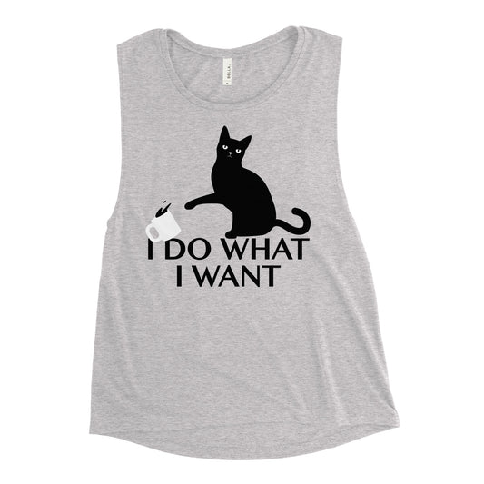 I Do What I Want Women's Muscle Tank