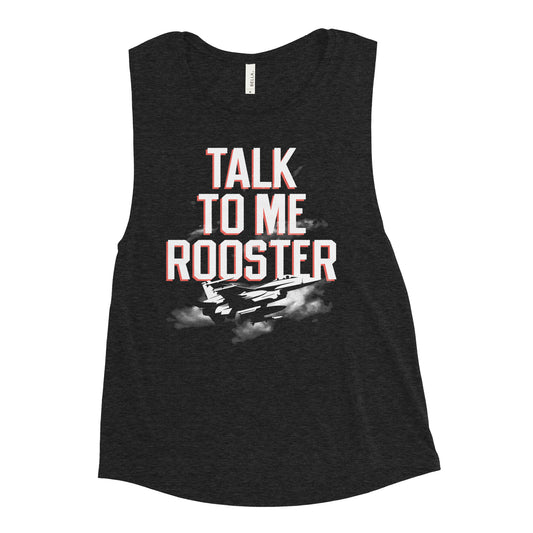 Talk To Me Rooster Women's Muscle Tank