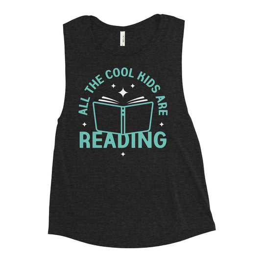 All The Cool Kids Are Reading Women's Muscle Tank