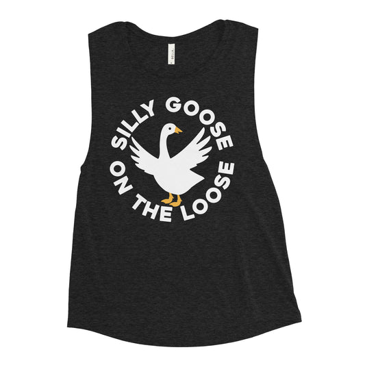 Silly Goose On The Loose Women's Muscle Tank