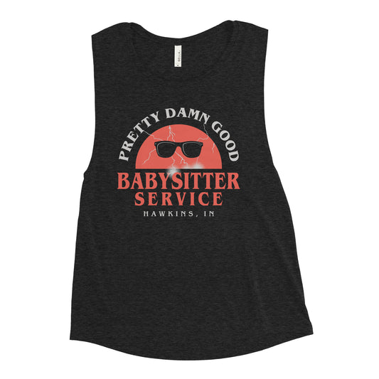 Pretty Damn Good Babysitter Service Women's Muscle Tank