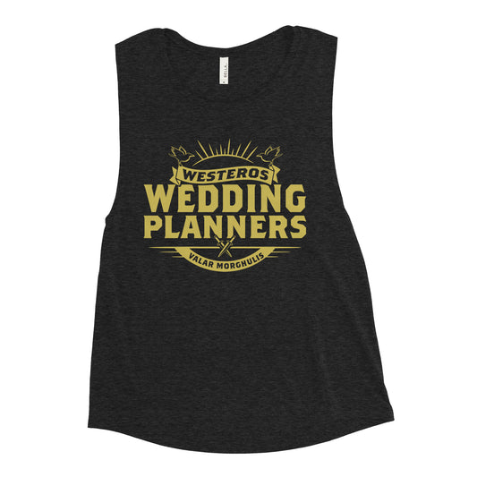 Westeros Wedding Planners Women's Muscle Tank