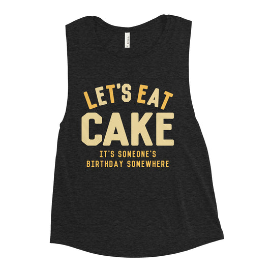 Let's Eat Cake Women's Muscle Tank