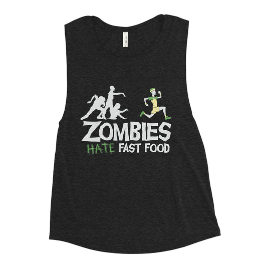 Zombies Hate Fast Food Women's Muscle Tank