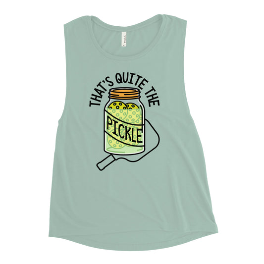 That's Quite The Pickle Women's Muscle Tank