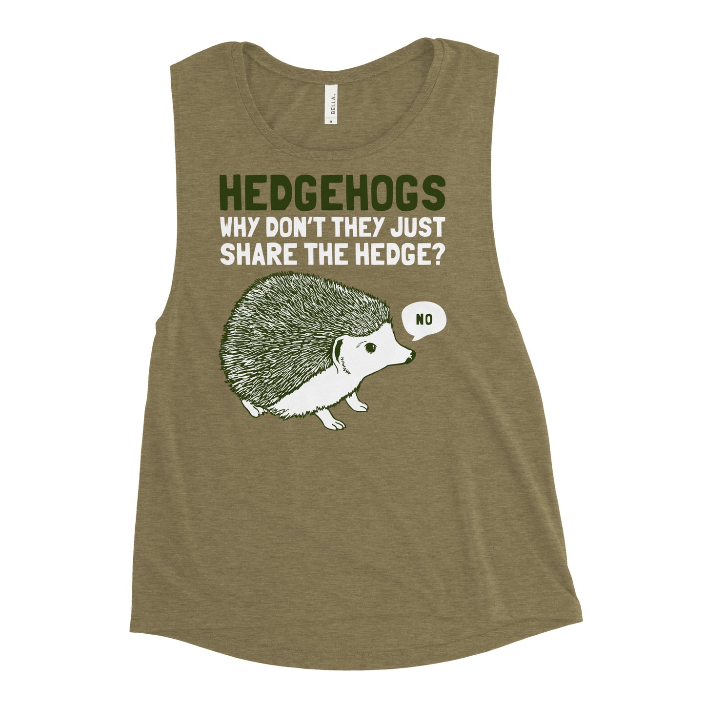 Hedgehogs Can't Share Women's Muscle Tank