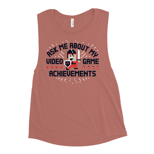 Ask Me About My Video Game Achievements Women's Muscle Tank